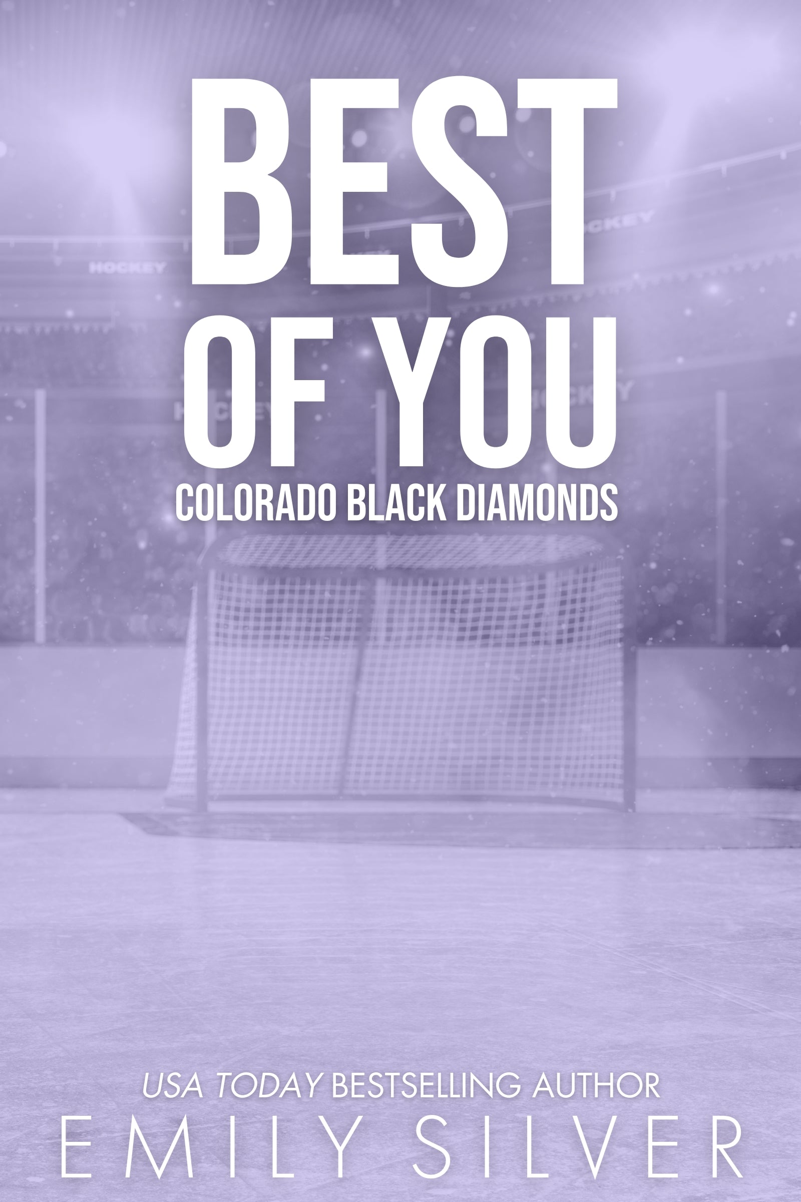 Special edition book cover of 'Best of You' by Colorado Black Diamonds with a hockey net in the background over a purple rink