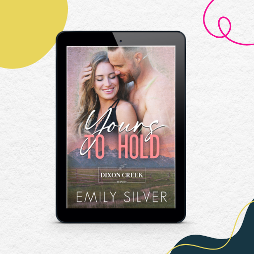 A tablet device centered on a light textured background, displaying a romance novel cover titled "Yours to Hold" by Emily Silver. The cover shows a smiling woman and a shirtless man against a sunset landscape.
