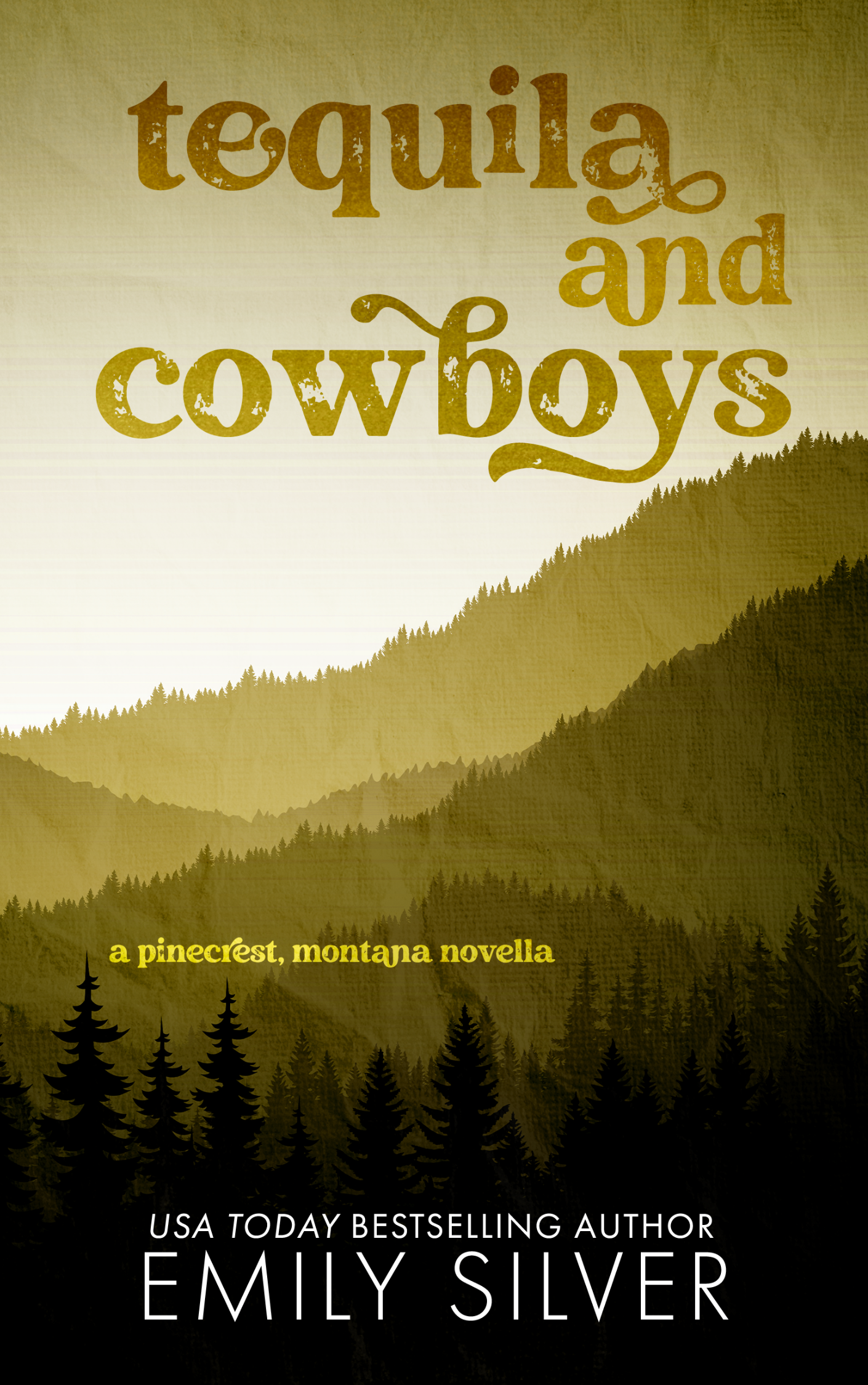 Book cover for 'tequila and cowboys' by Emily Silver, featuring a sepia-toned mountain landscape with pine trees and stylized title text.